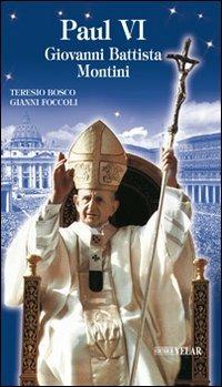 Paul VI. Giovanni Battisti Montini. Ediz. francese - Teresio Bosco, Gianni Foccoli - Libro Velar 2010, Blu. Messaggeri d'amore | Libraccio.it