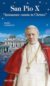 San Pio X. Il papa catecheta che rese accessibile e fece ricordare la teologia - Mario Carminati - Libro Velar 2010, Blu. Messaggeri d'amore | Libraccio.it