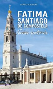 Fatima. Santiago de Compostela. Guida pastorale