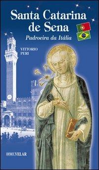 Santa Catalina de Sena. Patroeira da Italia - Vittorio Peri - Libro Velar 2010, Blu. Messaggeri d'amore | Libraccio.it