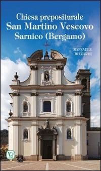 Chiesa prepositurale San Martino vescovo. Sarnico (Bergamo) - Raffaele Rizzardi - Libro Velar 2014, I luoghi della fede | Libraccio.it