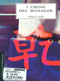 I Ching del manager - William E. Sadler - Libro L'Età dell'Acquario 1997 | Libraccio.it