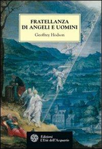 Fratellanza di angeli e uomini - Geoffrey Hodson - Libro L'Età dell'Acquario 2002, Tradizioni | Libraccio.it