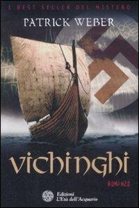 Vichinghi - Patrick Weber - Libro L'Età dell'Acquario 2009, Best seller del mistero | Libraccio.it