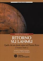 Ritorno su Lahmu. Quello che non dovete sapere sul pianeta rosso (Ossimoro Marte 2)