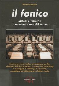 Il fonico - Andrea Coppola - Libro CieRre 2004 | Libraccio.it