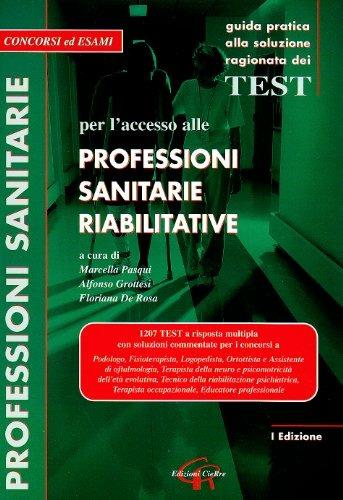 Professioni sanitarie riabilitative - Marcella Pasqui, Alfonso Grottesi, Floriana De Rosa - Libro CieRre 2007 | Libraccio.it