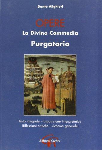 Opere. Divina Commedia. Purgatorio  - Libro CieRre 2008 | Libraccio.it