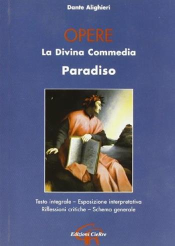 Opere. Divina Commedia. Paradiso  - Libro CieRre 2008 | Libraccio.it