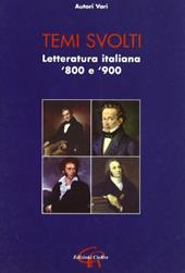Temi svolti. Letteratura italiana '800-'900