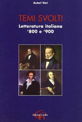 Temi svolti. Letteratura italiana '800-'900  - Libro CieRre 2008 | Libraccio.it
