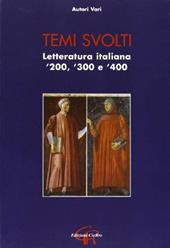 Temi svolti. Letteratura italiana '200-'300-'400