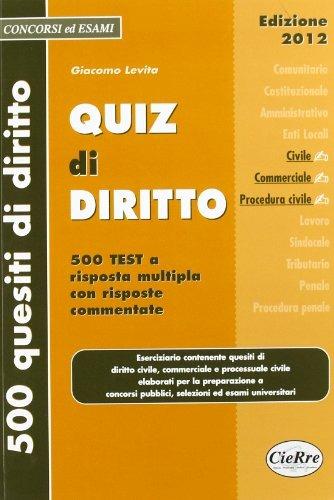 Quiz di diritto. Diritto civile, commerciale, procedura civile - Giacomo Levita - Libro CieRre 2012, Concorsi & esami | Libraccio.it