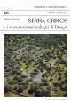 Serra Orrios e i monumenti archeologici di Dorgali - Alberto Moravetti - Libro Carlo Delfino Editore 1998, Guida archeologica | Libraccio.it