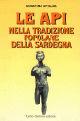 Le api nella tradizione popolare della Sardegna - Serafino Spiggia - Libro Carlo Delfino Editore 1997, Ambiente, flora e fauna | Libraccio.it