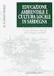Educazione ambientale e cultura locale della Sardegna - Luciano Deriu - Libro Carlo Delfino Editore 2002 | Libraccio.it