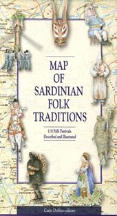 Carta delle tradizioni popolari della Sardegna. 118 feste popolari raccontate e illustrate. Ediz. inglese