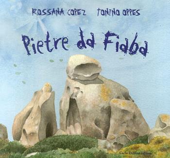 Pietre da fiaba - Tonino Oppes - Libro Carlo Delfino Editore 2017 | Libraccio.it