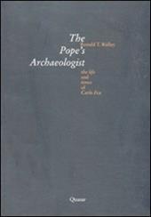 The pope's archaeologist. The life and times of Carlo Fea