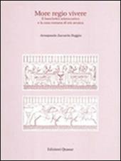 More regio vivere. Il banchetto aristocratico e la casa romana di età arcaica