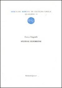 Studi su Euforione - Enrico Magnelli - Libro Quasar 2003, Quaderni di seminari romani | Libraccio.it