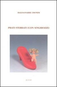 Prati sterrati (con singhiozzi) - Baldassarre Dionisi - Libro Quasar 2004, Segmenti | Libraccio.it