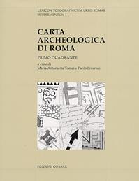 Carta archeologica di Roma. Primo quadrante  - Libro Quasar 2005, Lexicon topographicum urbis Romae.Supp. 2 | Libraccio.it