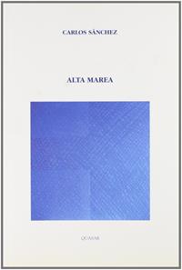 Alta marea - Carlos Sánchez - Libro Quasar 2005, Segmenti | Libraccio.it