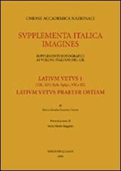 Latium vetus. Vol. 1: Cil 14; Eth. epigr. VII-VIII. Latium vetus praeter Ostiam.