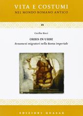 Orbis in urbe. Fenomeni migratori nella Roma imperiale