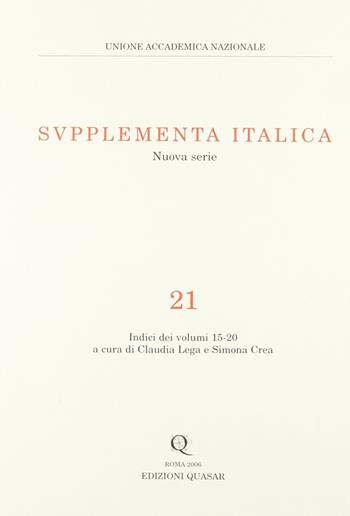 Supplementa italica. Vol. 21: Indici dei volumi 15-20.  - Libro Quasar 2006, Supplementa Italica | Libraccio.it