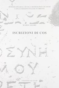 Iscrizioni di Cos - Mario Segre - Libro Quasar 2007, Monografie Scuola archeologica di Atene | Libraccio.it