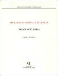 Iscrizioni greche d'Italia - Reggio Calabria  - Libro Quasar 2007, Iscrizioni greche d'Italia | Libraccio.it