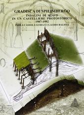 Gradisca di Spilimbergo. Indagini di scavo in un castelliere protostorico 1987-1992. Ediz. illustrata