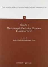 Regio I. Alatri, Anagni, Capitulum Hernicum, Ferentino, Veroli