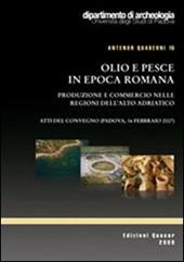 Olio e pesce in epoca romana. Produzione e commercio nelle regioni dell'altro Adriatico