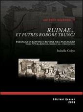Ruinae... et putres robore trunci. Paesaggi di rovine e rovine nel paesaggio nella pittura romana (I secolo a.C.-I secolo d.C.)