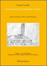 Santa Maria in Cosmedin a Roma - Gemma Fusciello - Libro Quasar 2011, Gradus.Studi storia architettura restauro | Libraccio.it