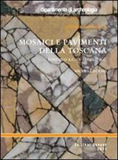 Mosaici e pavimenti della Toscana. II secolo a.C.-V secolo d.C.