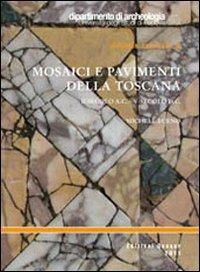 Mosaici e pavimenti della Toscana. II secolo a.C.-V secolo d.C. - Michele Bueno - Libro Quasar 2012, Antenor. Quaderni | Libraccio.it