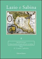 Lazio e Sabina. Atti del Convegno (Roma, marzo-aprile 2011). Vol. 8