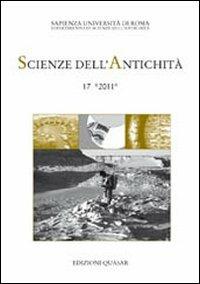 Scienze dell'antichità. Storia, archeologia, antropologia (2011). Vol. 17  - Libro Quasar 2012, Scienze dell'antichità | Libraccio.it
