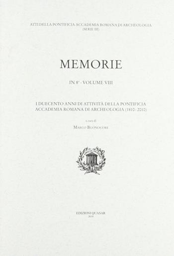 I duecento anni di attività della pontificia accademia romana di archeologia (1810-2010)  - Libro Quasar 2010, Memorie pontificia accad. romana arch. | Libraccio.it