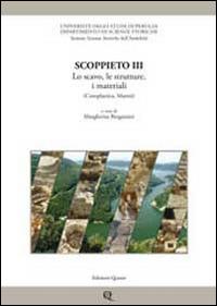 Scoppieto. Vol. 3: Lo scavo, le strutture, i materiali (coroplastica, marmi).  - Libro Quasar 2013 | Libraccio.it