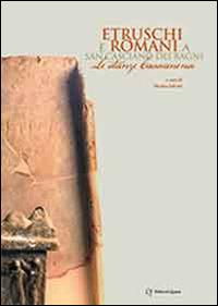 Etruschi e romani a San Casciano dei Bagni. Le stanze cassianesi.  - Libro Quasar 2014 | Libraccio.it