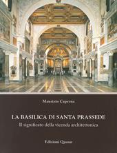 La basilica di Santa Prassede. Il significato della vicenda architettonica