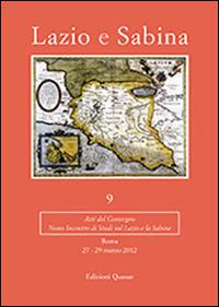 Lazio e Sabina. Atti del Convegno (Roma, 27-29 marzo 2012). Vol. 9  - Libro Quasar 2014 | Libraccio.it