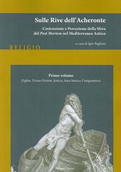 Sulle rive dell'Acheronte. Vol. 1: (Egitto, vicino Oriente antico, area storico-comparativa).