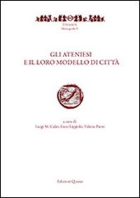 Gli ateniesi e il loro modello di città (Roma, 25-26 giugno 2012)  - Libro Quasar 2015, Thiasos | Libraccio.it