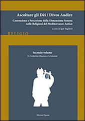 Ascoltare gli dèi-Divos audire. Vol. 2: L'antichità classica e cristiana.